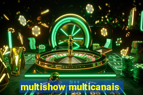 multishow multicanais